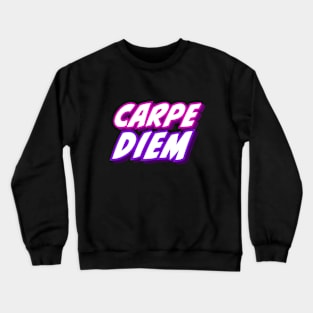 Carpe Diem Crewneck Sweatshirt